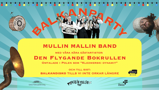 Balkanparty med Mullin Mallin & Den Flygande Bokrullen!